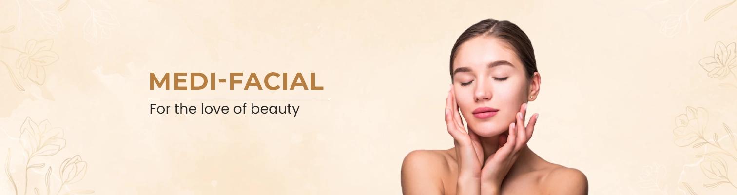 Medi Facial for love of beauty 