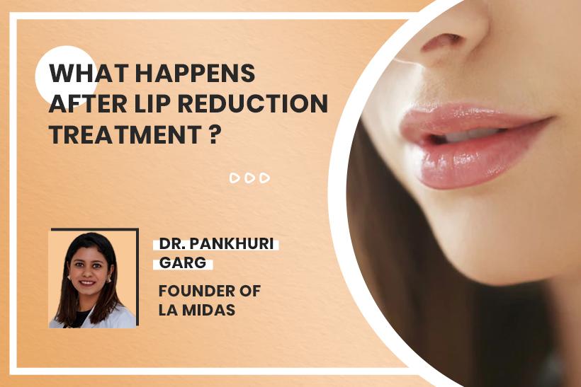 What Happens After Lip Reduction Treatment?